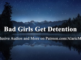 Bad Girls Get Detention[Erotic Audio forWomen] [Improv]