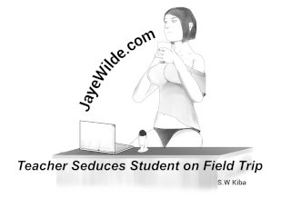 Teacher Seduces Student On A Field Trip