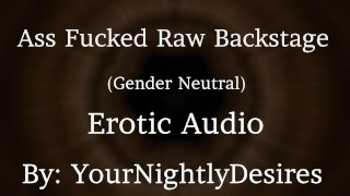 Backstage Gender Neutral Anal Rimming Real Orgasm Erotic Audio Idol Fucking Your Tight Ass