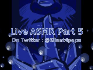 Live Asmr Part 8 Final 8/3/20