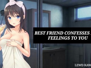 Best Friend Confesses Her Feelings To You (Best Friend Series) Sound Porn English Asmr