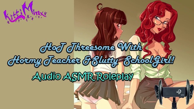640px x 360px - ASMR - Hot Threesome with a Horny Teacher & Slutty Schoolgirl! Audio  Roleplay - Pornhub.com