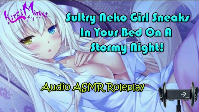 ASMR Sultry Neko Cat Girl Sneaks In Your Bed On A Stormy Night What