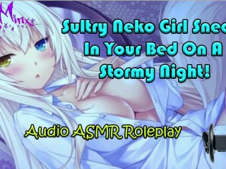 ASMR - Sultry Neko Cat Girl Sneaks In Your Bed On A Stormy Night! What_Do You_Do? Audio Roleplay