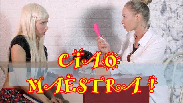 CIAO MAESTRA ! (SQUIRT  - Sofia Bellucci