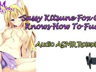 Asmr - Sassy Kitsune Fox Girl Feels Frisky And Knows How To Fuck! Audio Roleplay