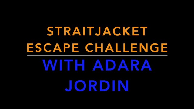 Straitjacket Escape Challenge With Adara Jordin