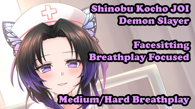 Adult Swim Facial Hentai - Shinobu Kocho Helps your Breathing - Hentai JOI (Breathplay Focused,  Facesitting,Medium/Hard) - Pornhub.com