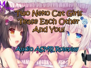 ASMR - Two Anime Neko Cat Girls Tease Each Other And YOU! Audio_Roleplay