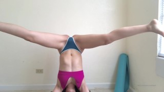 doing yoga and spreading my legs wide open for you!