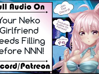 Your Neko Girlfriend Needs Filling Before Nnn!