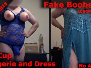 Fake Boobs 6: Ff-Cup In Boobfree Lingerie And Long Dress. Strapon Tits. No Audio