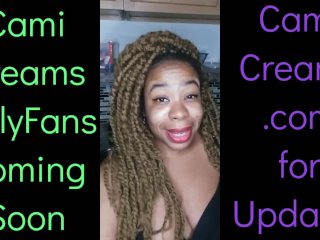 NEW Cami Creams OnlyFansComing Soon - Ebony Black Girl BBW Big Lips_Kitchen Wine Drinker Talking