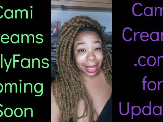 NEW Cami Creams OnlyFans Coming Soon - Ebony_Black Girl BBW Big Lips Kitchen_Wine Drinker Talking