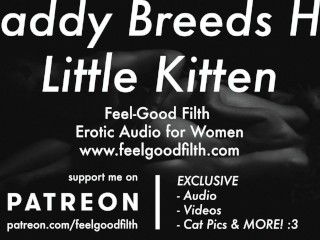 Daddy Breeds His Cum Hungry Kitten (Dirty Talk)(Erotic Audio for_Women)
