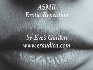 ASMR Erotic Audio - Repetition - Blowjob Sounds and ASMR triggers byEve's Garden