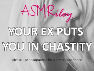 EroticAudio - Your Ex Puts You In Chastity,Cock Cage,Femdom, Sissy_ASMRiley
