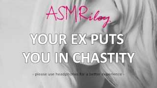 Your Ex Puts You In Chastity Cock Cage Femdom Sissy Asmriley Eroticaudio