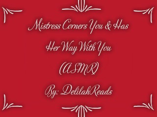 Mistress Corners You & Has Her Way With You-Femdom Erotic_Audio For Men (ASMR)(Spanking)(Anal Play)