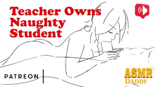Teacher Student ASMR Daddy Audio Teacher Ruins Slut Student And Turns Her Into His Whore