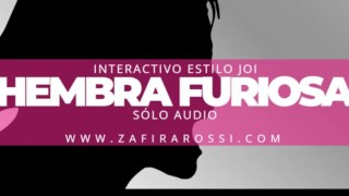 INTERACTIVO JOI STYLE HEMBRA FURIOSA INSULTOS SOLO AUDIO