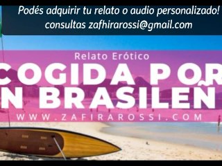 Relato Erótico [Solo Audio] Cogida Por Un Brasileño Asmr Voice Argentina