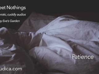 Sweet_Nothings 1 -Patience (Intimate, Gender Netural, Cuddly, SFW, Comforting Audio by_Eve's Garden)
