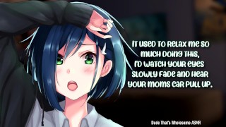 Ex-Babysitter Admits To You Having A Whole Lot Of ASMR