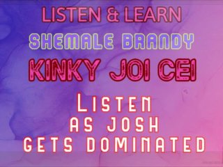 Listen & Learn Series Kinky Joi Cei With Josh Voice By Shemale Brandy