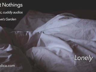 Sweet Nothings 2 Lonely (Intimate, gender netural, cuddly,SFW, comfortingaudio by Eve's Garden)