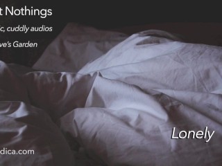 Sweet Nothings 2 Lonely (Intimate,gender netural, cuddly, SFW, comforting audio by Eve's Garden)