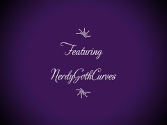 NerdyGothCurves - Sub Requested: Behind the Scenes