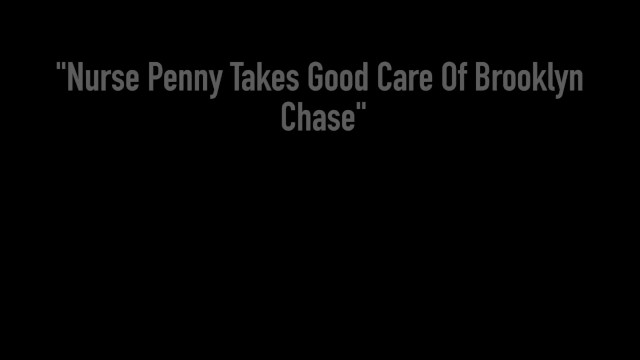 Medical Muff Stuffing! Nurse Penny Pax Fucks Brooklyn Chase! - Brooklyn Chase, Penny Pax