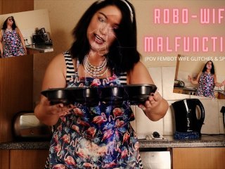 Robo-Wifey Malfunctions - Povs Fembot Wife Glitches And Spazzes Out