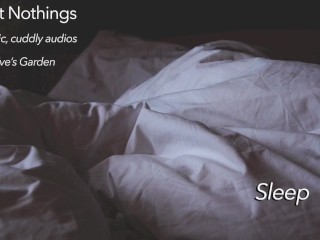 Sweet Nothings 3 - Snooze_(Intimate, gender netural, cuddly, SFW, comforting audio by Eve's_Garden)