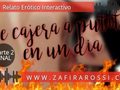 DE CAJERA A PUTITA EN UN DIA [PARTE 2 - FINAL HOT] RELATO EROTICO INTERACTIVO | ASMR | VOZ ARGENTINA