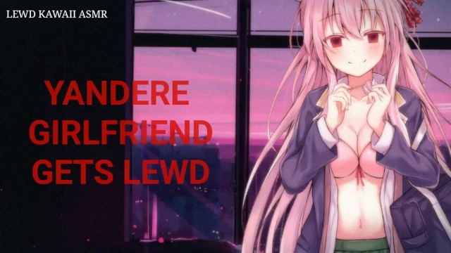 Yandere Girlfriend Gets Lewd Sound Porn English Asmr Thumbzilla