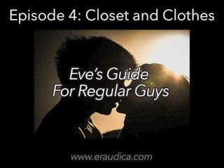 Eve's Guide for Regular Guys Ep 4 - Clothes& Style (AnAdvice & Discussion Series by Eve's Garden)