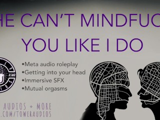 HE CAN'T MINDFUCK YOU LIKEI DO [Audio_role-play for women] [M4F]