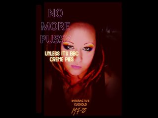 No More Pussy Unless ItsBBC CREME PIES MP3VERSION