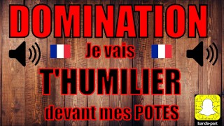 Gay DOMINATION VOCALE HUMILIATION I Scold You In Front Of My French Amateur POTES