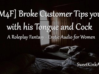 [M4F] Broke Customer Tips You with his Tongueand Cock - A Roleplay Fantasy - Erotic Audio for_Women
