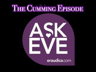 Ask Eve: The Cumming Episode - AdviceSeries by Eve's Garden