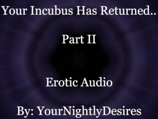 Your Incubus Returns To You (Part 2)_[Blowjob] [Passionate Sex] [Aftercare](Erotic Audio For Women)