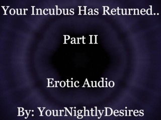 Your Incubus Returns To You (Part 2) [Blowjob] [Passionate Sex] [Aftercare] (Erotic_Audio For Women)
