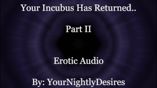 Part 2 Of Your Incubus Returns To You Blowjob Passionate Sex Aftercare Erotic Audio For Women