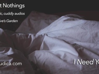 Sweet Nothings 6 - I Need You (Intimate, gender netural, cuddly,SFW audio by Eve's Garden)
