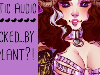 Cucked.. by aPLANT?! - Parody Erotic ASMR Audio Roleplay (LongStory Build_Up) by Lady Aurality