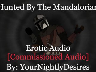 The Mandalorian Hunts and Fucks You Raw [Blowjob] [Rough] [Star_Wars] (Erotica Audio For_Women)