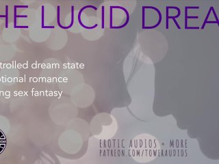 The Lucid Dream [Audio Role-Play For Women] [M4F] [In English]